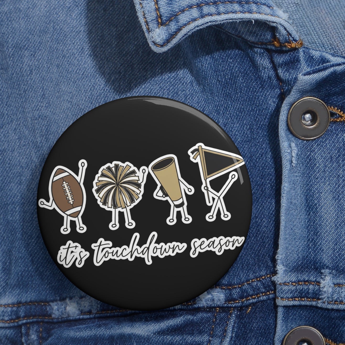 It's Touchdown Season (Black/Gold)- BUTTON 5