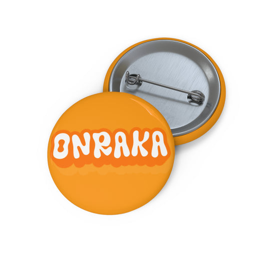 Retro Orange ‘ONRAKA’ Custom Pin Button1 — 1.25"