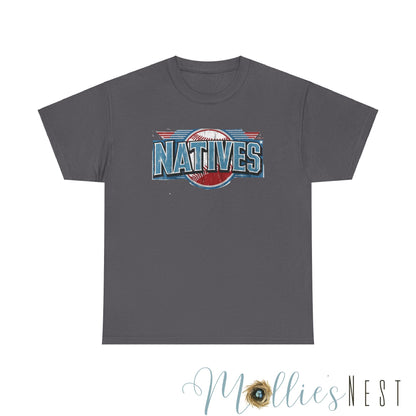 Natives Baseball Heavy Cotton Tee. NATIVES 25