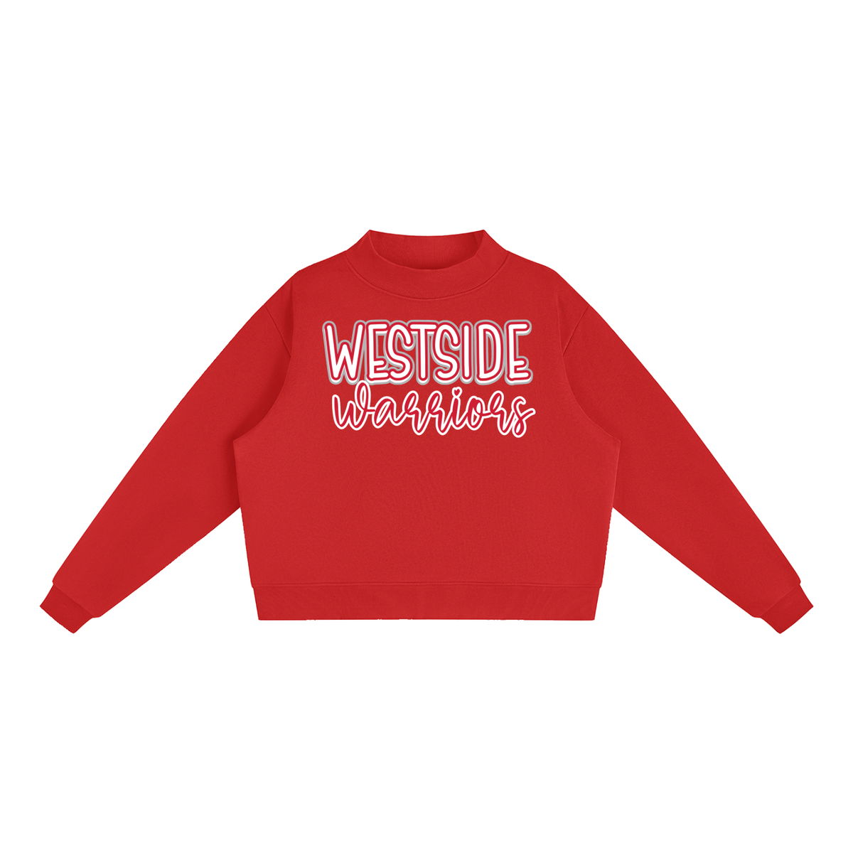 Essential Fleece Mock-Neck Crew Sweatshirt - Westside Warriors.Red Font
