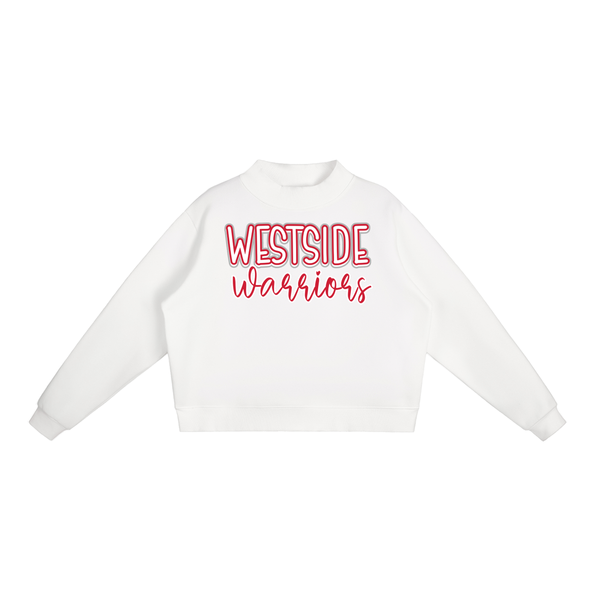 Essential Fleece Mock-Neck Crew Sweatshirt - Westside Warriors.Red Font